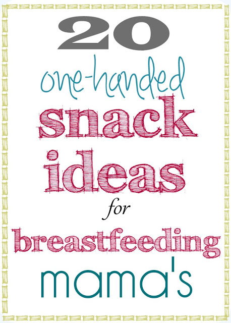 20 breastfeeding snack ideas