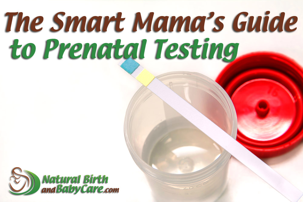 BBL 068 The Smart Mama's Guide to Prenatal Testing Natural Birth and